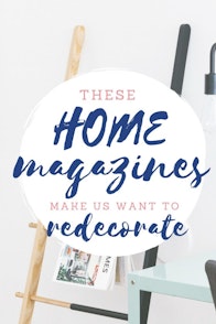 Home magazines for redecorating | magazine.co.uk