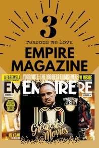 3 reasons we love Empire magazine