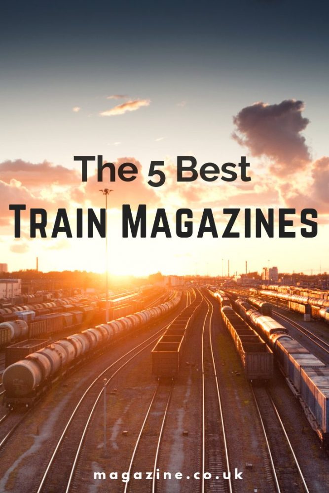 the 5 best train magazines