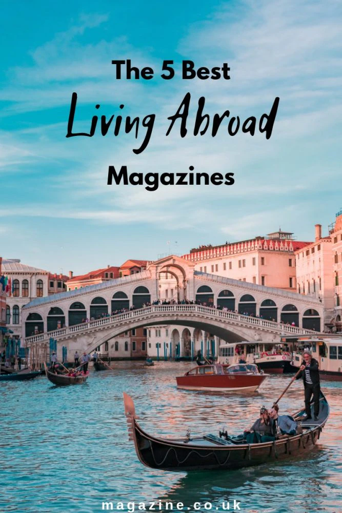The 5 Best Living Abroad Magazines