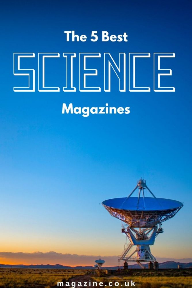 The 5 Best Science Magazines - By Magazine.co.uk