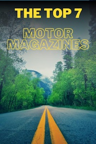 The Top 7 Motor Magazines