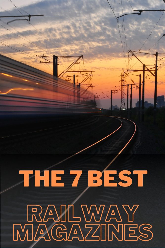 The 7 Best Railway Magazines