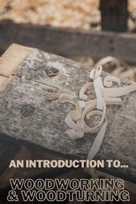 An Introduction to Woodworking & Woodturning