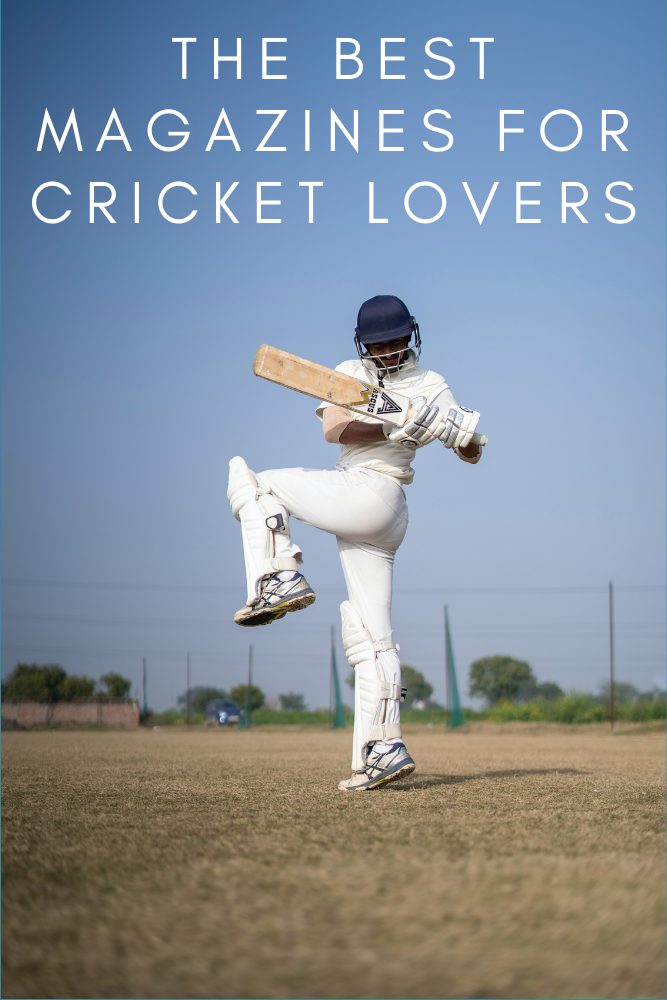 The Best Magazines for Cricket Lovers