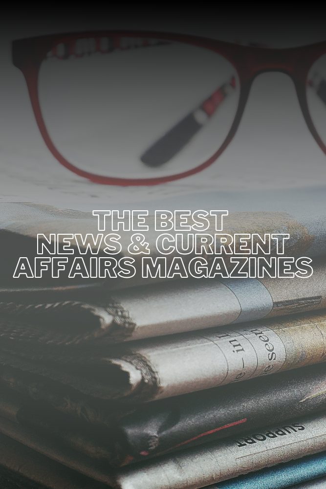 The Best News & Current Affairs Magazines
