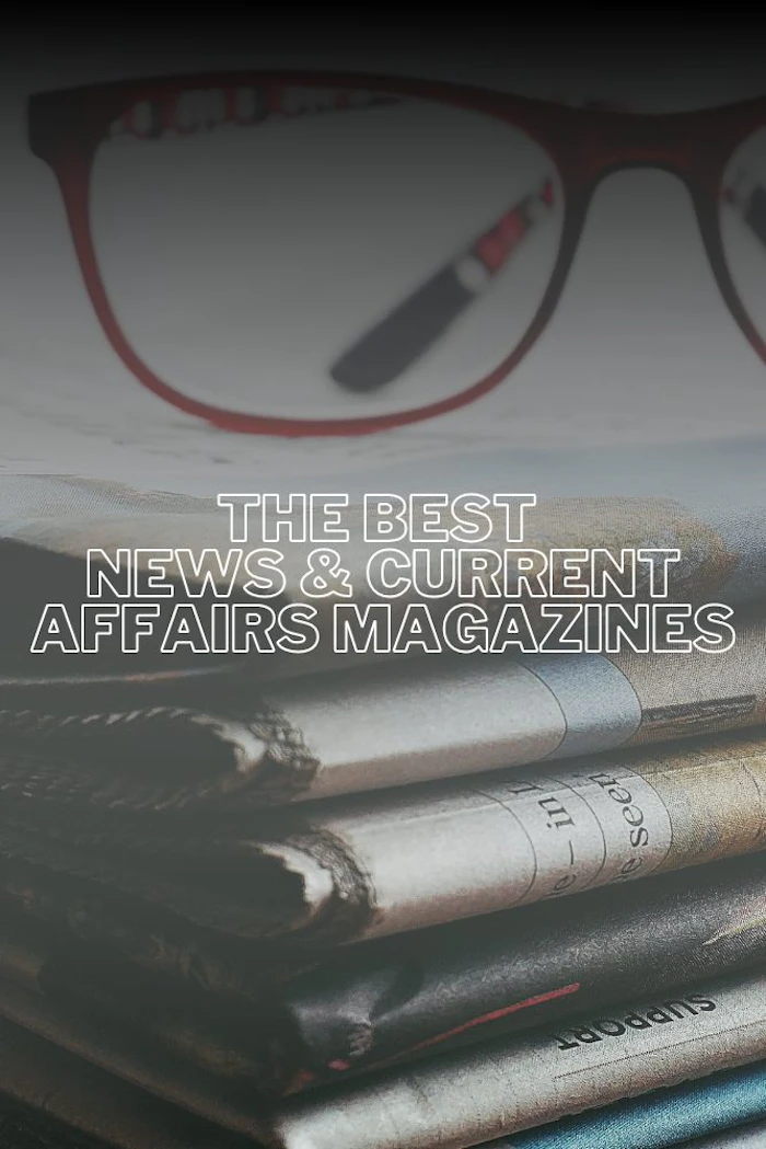 The Best News & Current Affairs Magazines