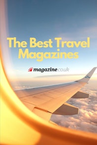 The Best Travel Magazines