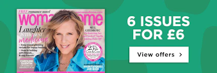 Woman & Home 6 Issues for £6 Woman & Home 6 Issues for £6